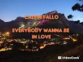 Calvin Fallo - Everybody Wanna Be In love 