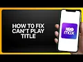 How To Fix Can t Play Title In HBO Max App Tutorial