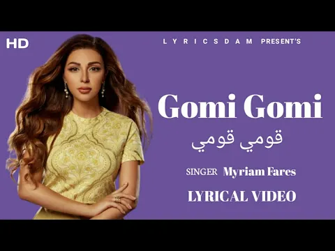 Download MP3 Gomi Gomi (Lyrics) – Myriam Fares | Goumi Goumi Song | قومي قومي | Gomi Gomi Song | Trending Song