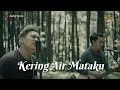 Lagu Kering Air Mataku - Geisha (Cover by Andre Restra ft. Sigit AOP)