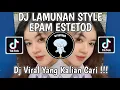 Download Lagu DJ LAMUNAN STYLE EPAM ESTETOD | DJ AMERGO KABIDHUNG WEWAYANGMU ING PIKIRKU VIRAL TIK TOK TERBARU!