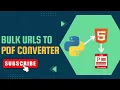 How to convert bulk urls to pdf using python