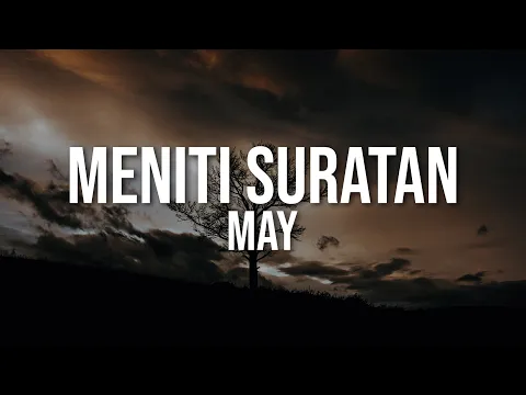 Download MP3 May - Meniti Suratan (Lyric Video) | Best Audio | 4k