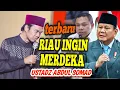 Download Lagu UAS TERBARU ‼️ RIAU INGIN MERDEKA DARI INDONESIA - USTADZ ABDUL SOMAD 