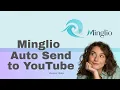 Simplify Your Workflow How to Auto Upload s to YouTube with Minglio