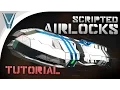 Scripted Airlocks Tutorial and Showcase Space Engineers