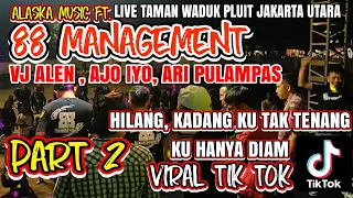 Download HILANG, KADANG KU TAK TENANG KU HANYA DIAM. ALASKA MUSK FT 88 MANAGEMENT WADUK PLUIT 2024 FULL BASS! MP3