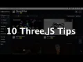 10 Three JS Tips