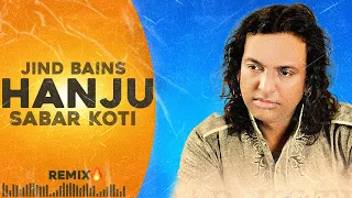 hanju remix sabar koti jind bains new punjabi song latest sad songs 2026