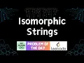 Isomorphic Strings LeetCode POTD GFG Solutions 02-04-2024