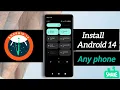 How to install Android 14 in any smart phone