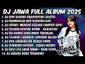 Download Lagu DJ JAWA TERBARU 2025 FULL BASS 🎶DJ DUH SAYANG NGAPUNTENE SAESTU🎶DJ SABAR FULL ALBUM VIRAL TERBARU