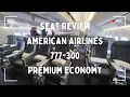 American Airlines 777-300er Premium Economy Seat Review