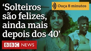 'Solteiros são felizes e, depois dos 40, ainda mais': cientista estuda benefícios de ser solteiro