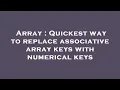 Array Quickest way to replace associative array keys with numerical keys
