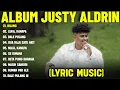 Download Lagu HILANG - JUSTY ALDRIN FULL ALBUM TERBAIK (LIRIK VIDEO) LUKA,KENAPA ? - LAGU TIMUR TERBARU 2025