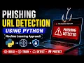 Phishing URL Detection Using Python Machine Learning Cybersecurity Project