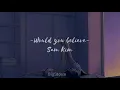 Would you believe - Sam Kim (SUB ESPAÑOL)