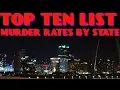TOP 10 LIST WORST STATES BY MURDER RATE 2022