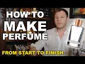 How to Make Perfume Start to Finish - By a Perfumer