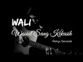Lagu Wali - Wasiat Sang Kekasih (Cover Lagu Terbaru) Wahyu Damanik