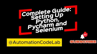 Complete Guide Setting Up Python Pycharm and Selenium