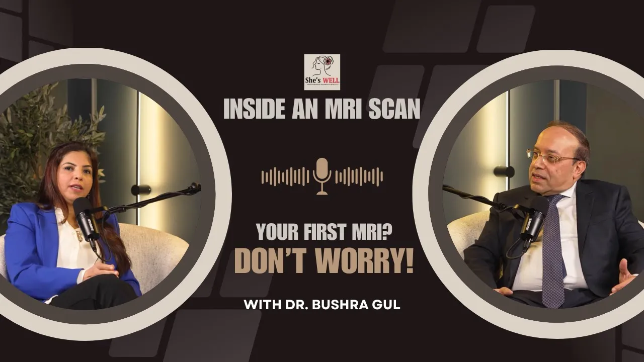 What to Expect During an MRI | Insights from Dr. Rady Warda & Dr. Bushra Gul