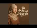 Lagu Ya Robbibil Musthofa