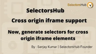 How to generate XPath selectors for cross origin iframe elements in SelectorsHub XPath Plugin