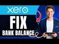 What to Do When Your Xero Bank Statement Balance Is Wrong Easily 2026