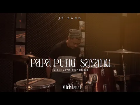 Download MP3 JP BAND - Papa Pung Sayang (Official Music Video)