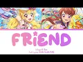 Lagu Friend | Ichigo \u0026 Ran | Aikatsu Full Lyrics ROM/KAN/ENG
