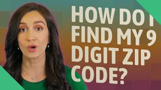 How do I find my 9 digit zip code
