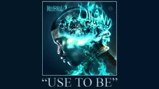 meek mill use to be ft jordanne dream chasers 2 