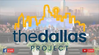 The Dallas Project Worship Experience 2026