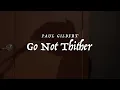 Lagu Paul Gilbert - Go Not Thither (Music Video) WROC