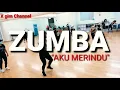 Download Lagu ZUMBA || AKU MERINDU || DJ REMIX