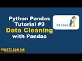 9 Data Cleaning Tutorial Cleaning Data with Python and Pandas Python Pandas Tutorial