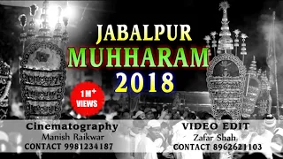  jabalpur muhharam 2018 muhharam ki 5 7 9 10 ki full video ya hussain 