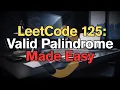 LeetCode 125 Valid Palindrome Made Easy for Complete Beginners - Python Tutorial