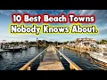 10 Hidden Beach Towns You ve NEVER Heard Of