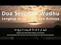Download Lagu Doa Sesudah Wudhu Lengkap Arab, Latin dan Artinya