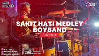 Download #drumcam SAKIT HATI Medley BOYBAND - TIPE - X live in Cikarang MP3