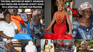 the real mother of mercy johnson has taken her husband ghost issue to a spiritual father for prayers