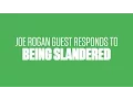 Joe Rogan s Guest Responds To Being SLANDERED On Previous Podcast