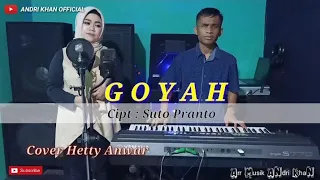 Download GOYAH VERSI HETTY ANWAR MP3