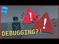 how to DEBUG the PROPER way - ROBLOX Studio