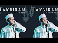 Download Lagu TAKBIR 2023 by NAZICH ZAIN MP3