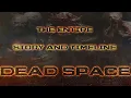 Dead Space The Complete History and Lore