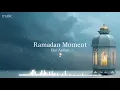 Lagu Ramadan Moment (Music)